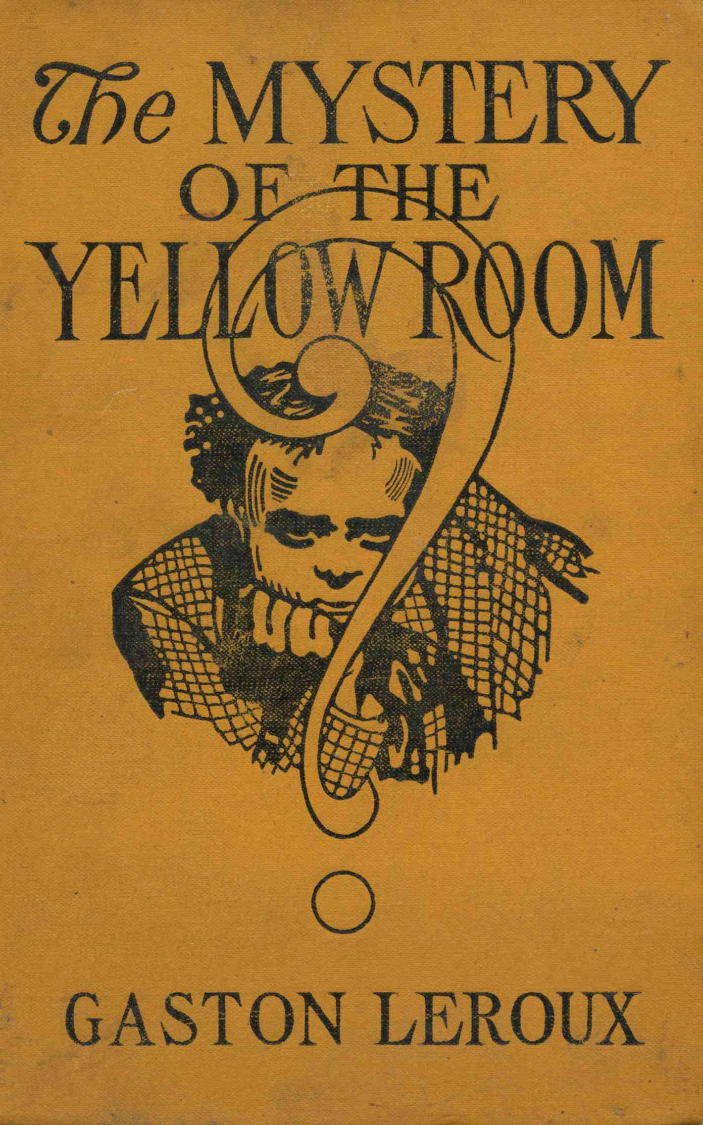 The Mystery of the Yellow Room - Gaston Leroux